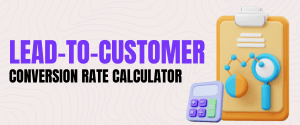 Lead-to-Customer Conversion Rate Calculator